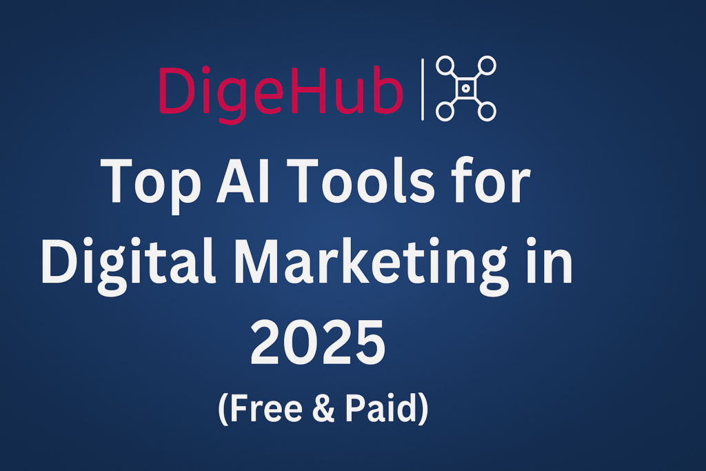 Top AI Tools for Digital Marketing DigeHub promotional banner showing Top AI Tools for Digital Marketing in 2025