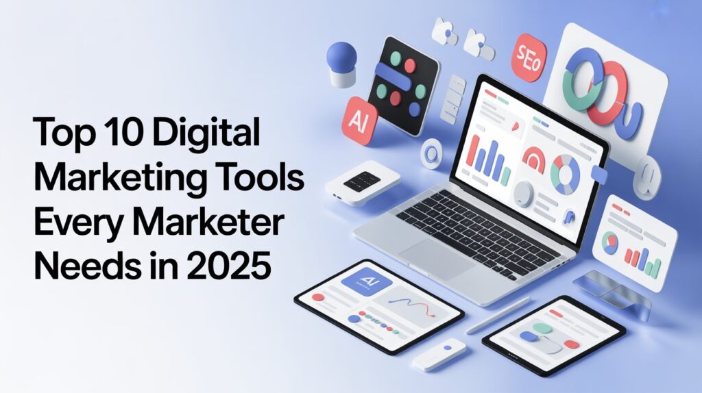 2025 digital marketing toolset with laptop, charts, AI icons, social media apps, SEO dashboard, and text overlay